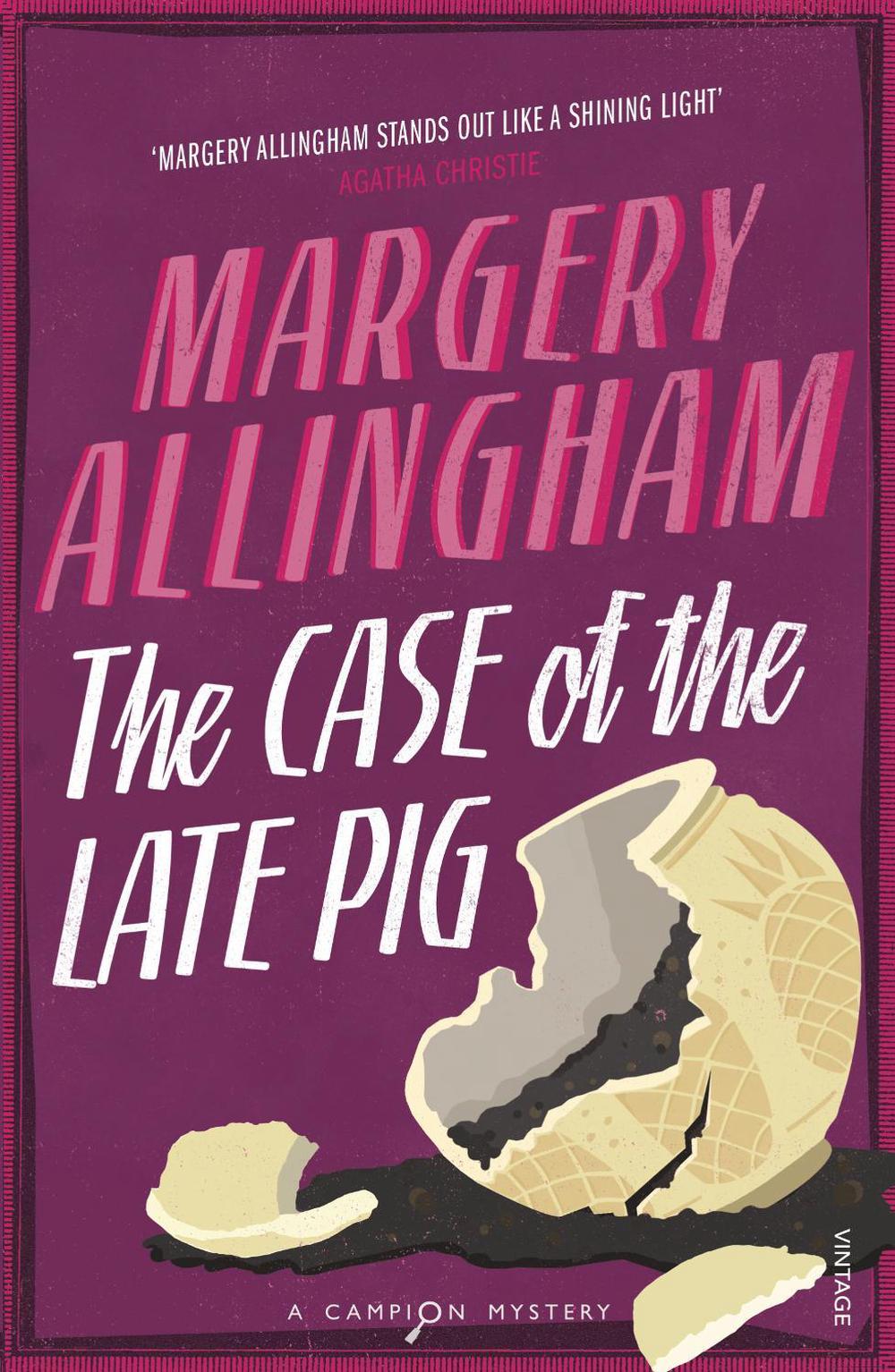 The Case of the Late Pig by Margery Allingham - ISBN: 9780099477747