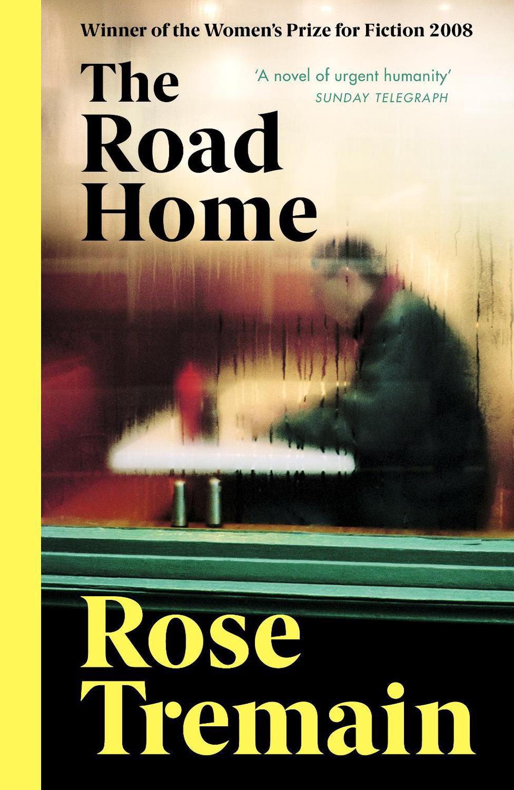 The Road Home by Rose Tremain - ISBN: 9780099478461