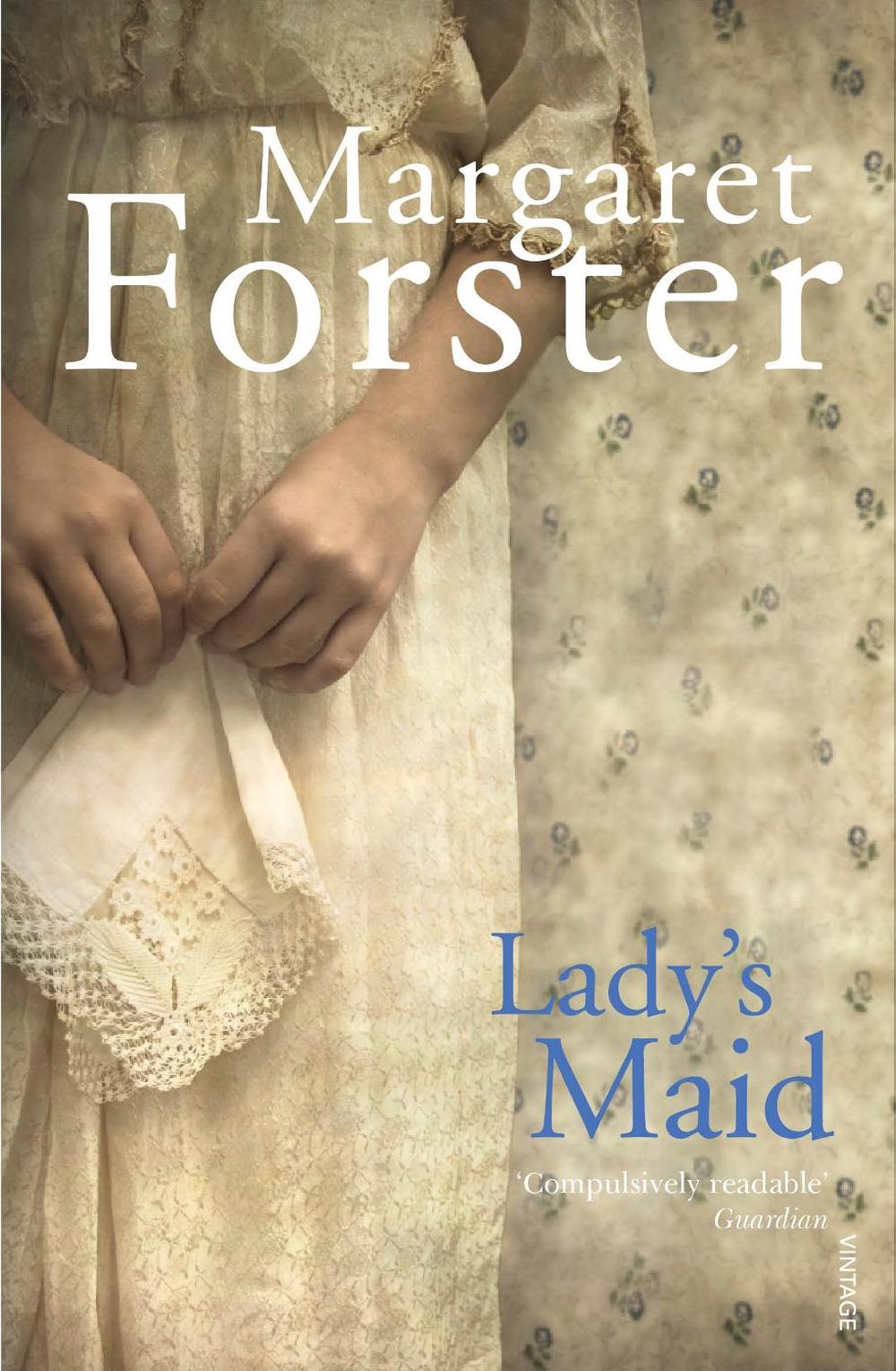 Lady's Maid by Margaret Forster - ISBN: 9780099478485