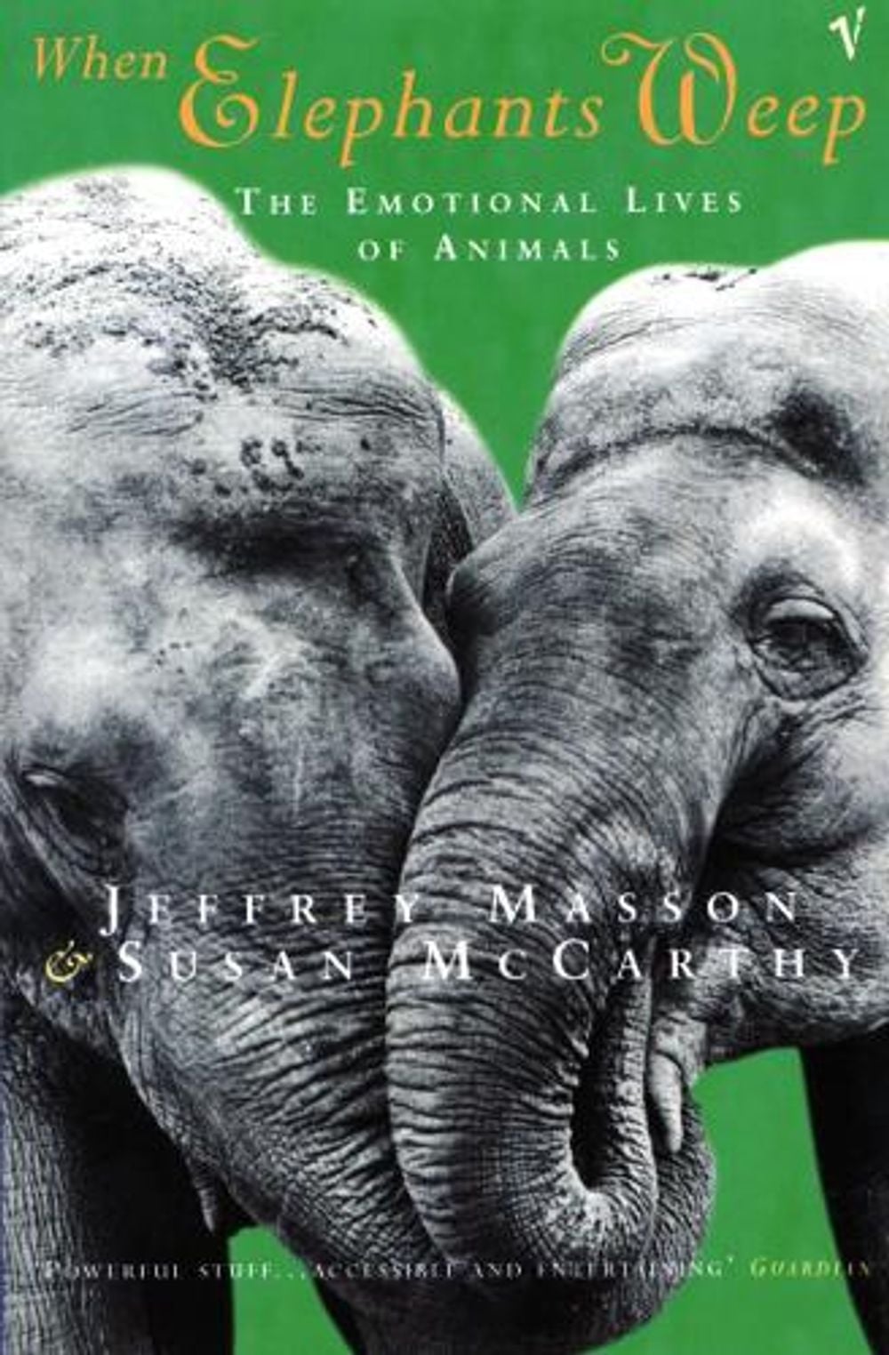 When Elephants Weep by Susan McCarthy - ISBN: 9780099478911