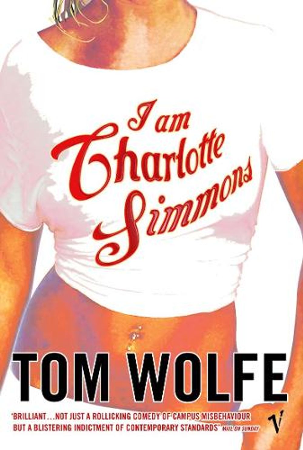I Am Charlotte Simmons by Tom Wolfe - ISBN: 9780099479024