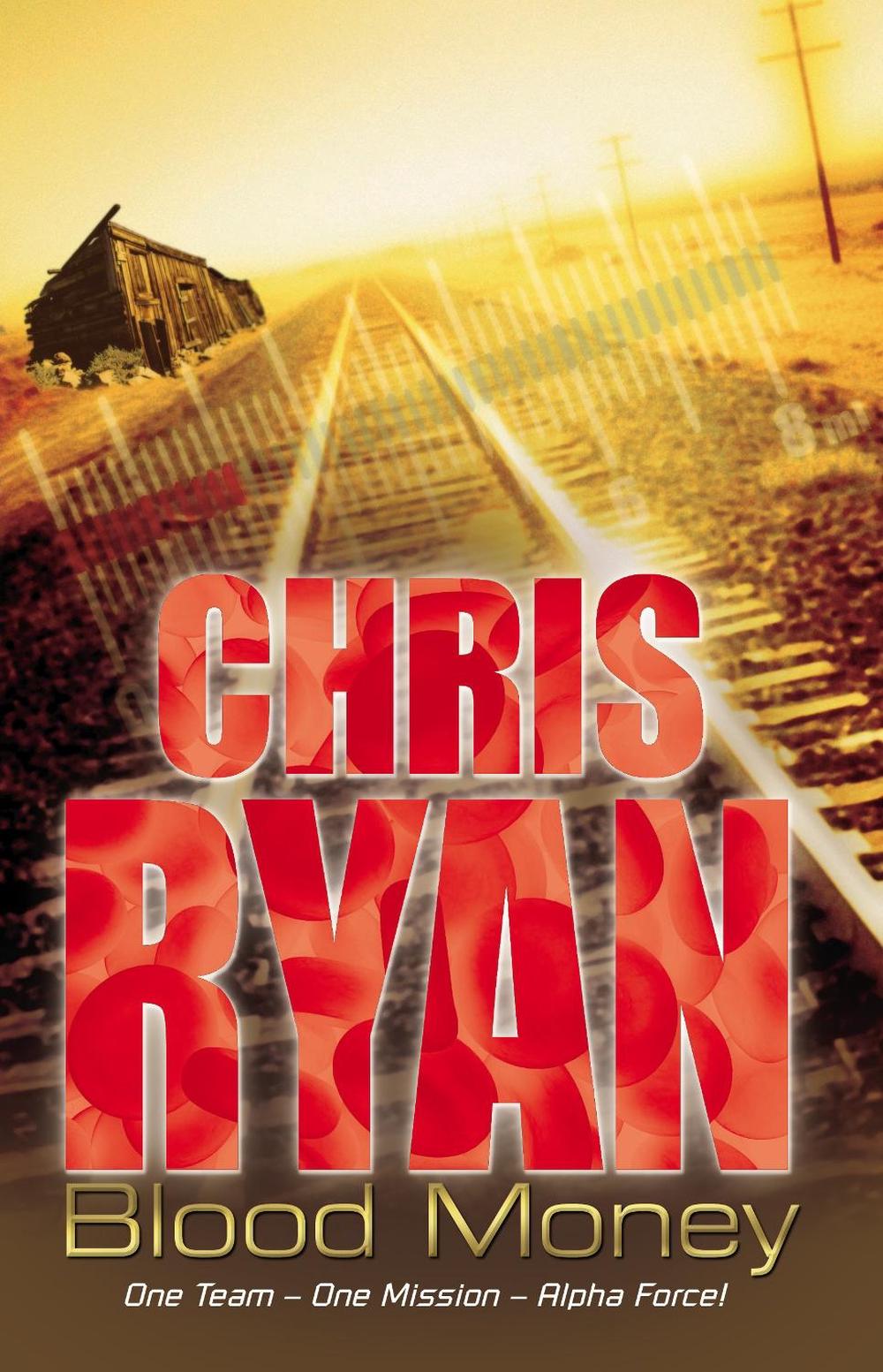 Alpha Force: Blood Money by Chris Ryan - ISBN: 9780099480143