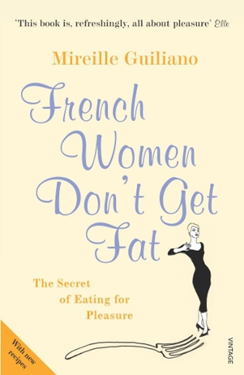 French Women Don't Get Fat by Mireille Guiliano - ISBN: 9780099481324