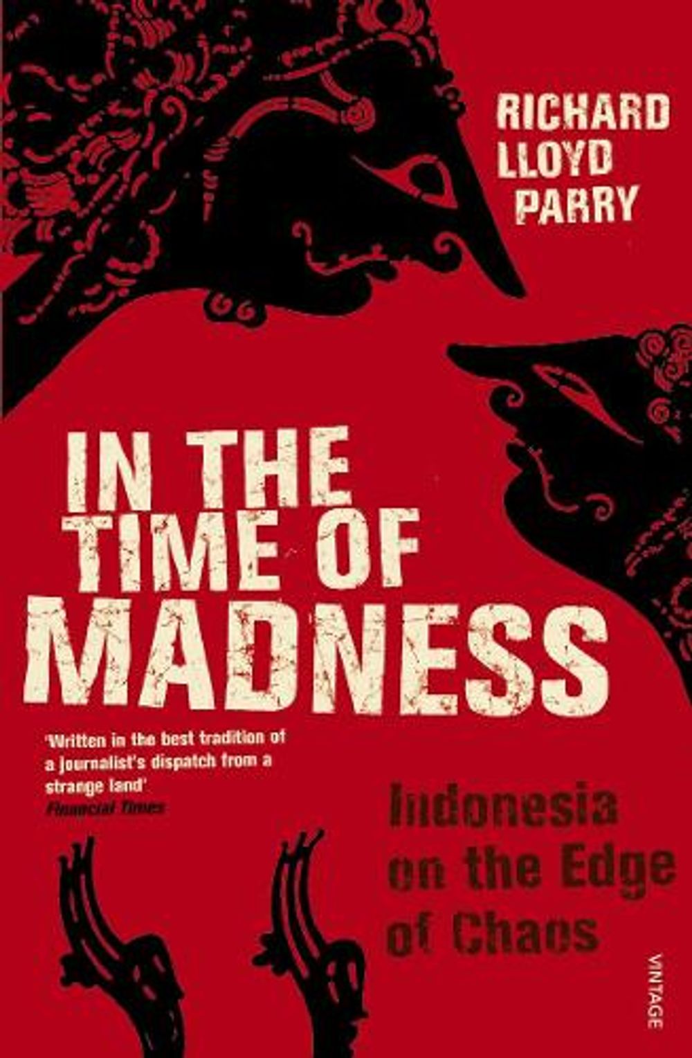 In The Time Of Madness by Richard Lloyd Parry - ISBN: 9780099481454