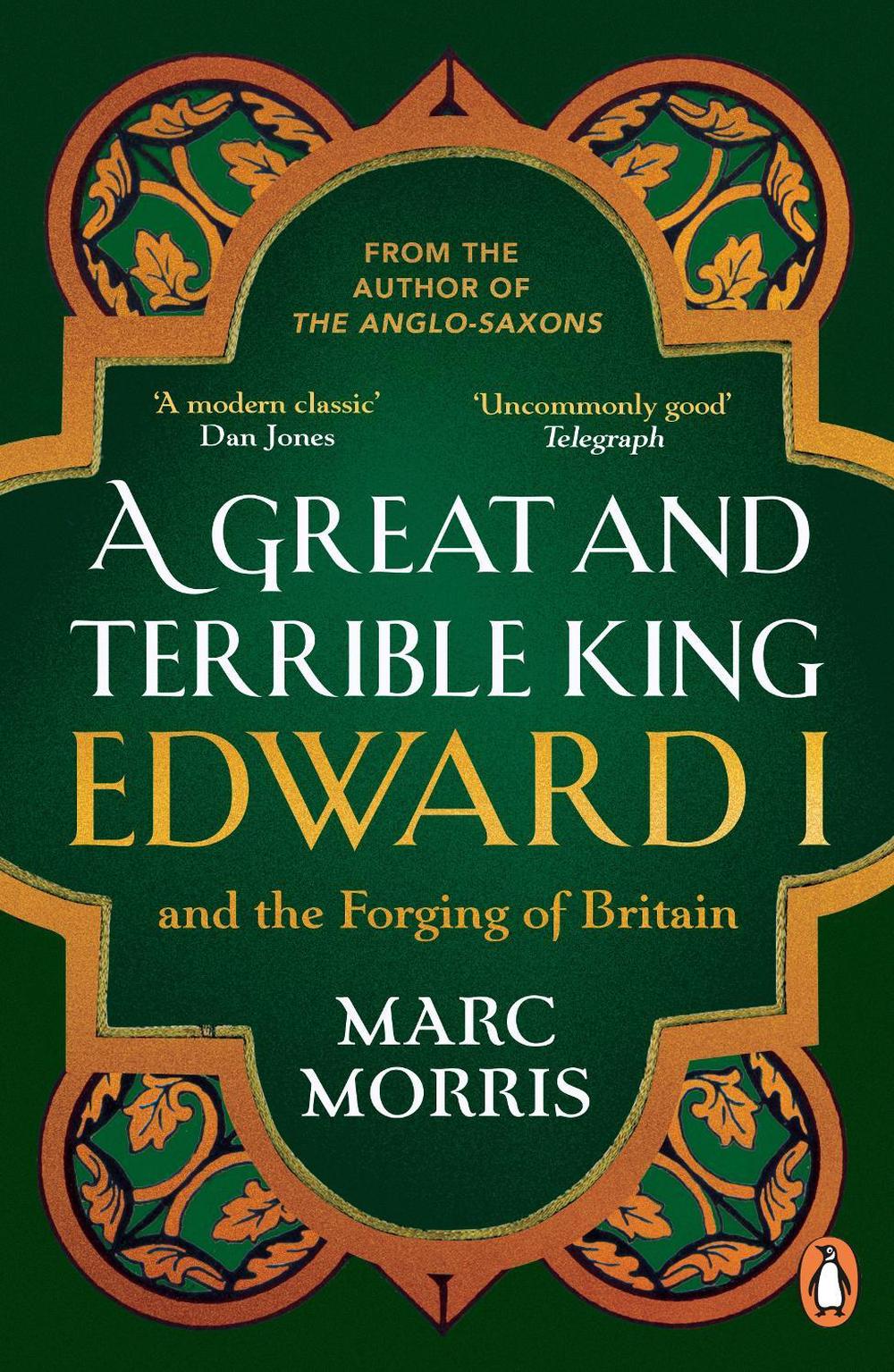 A Great and Terrible King by Marc Morris - ISBN: 9780099481751