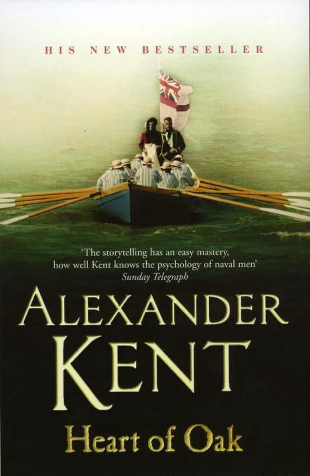 Heart Of Oak by Alexander Kent - ISBN: 9780099484264