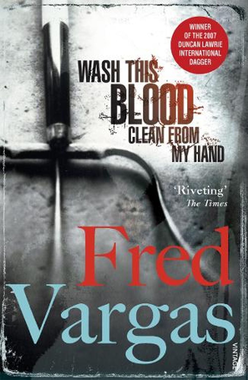 Wash This Blood Clean From My Hand by Fred Vargas - ISBN: 9780099488965
