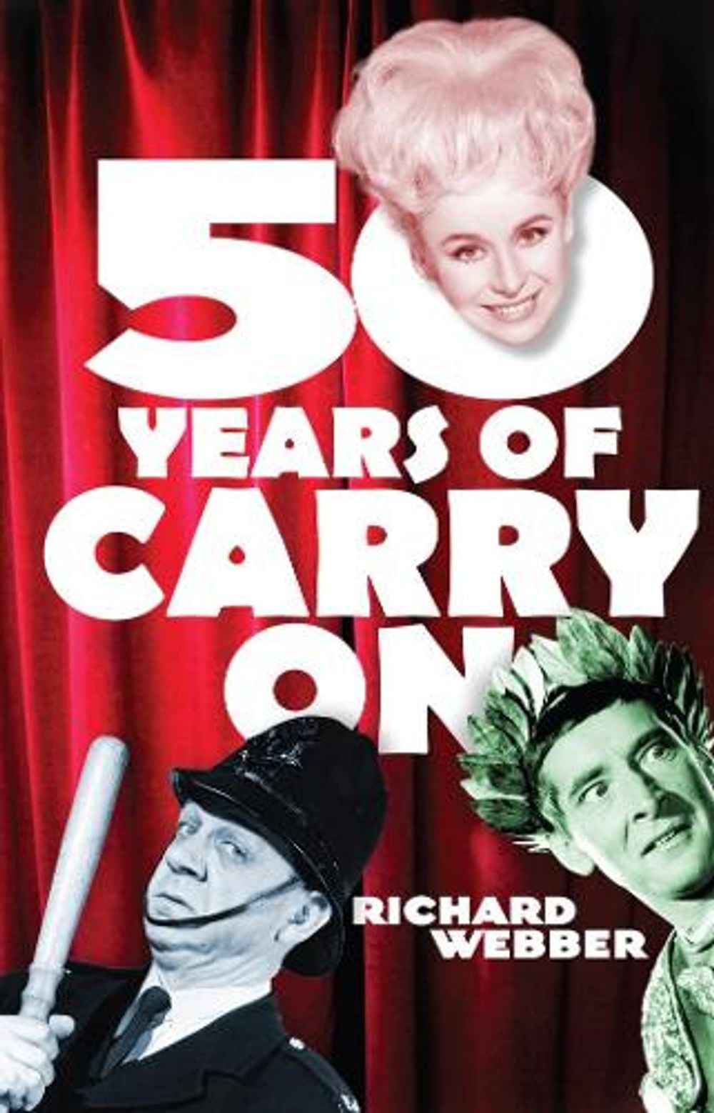 Fifty Years Of Carry On by Richard Webber - ISBN: 9780099490074