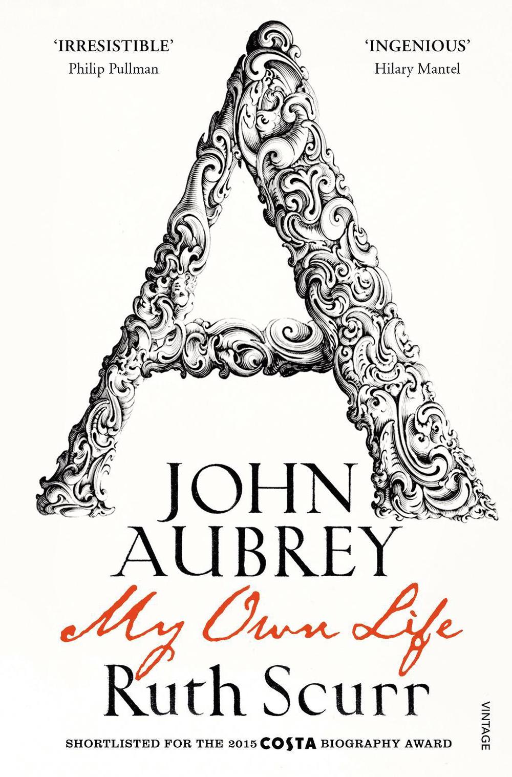 John Aubrey by Ruth Scurr - ISBN: 9780099490630