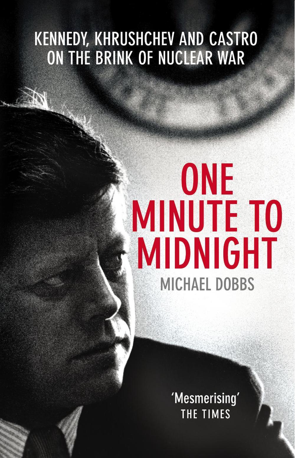 One Minute To Midnight by Michael Dobbs - ISBN: 9780099492450
