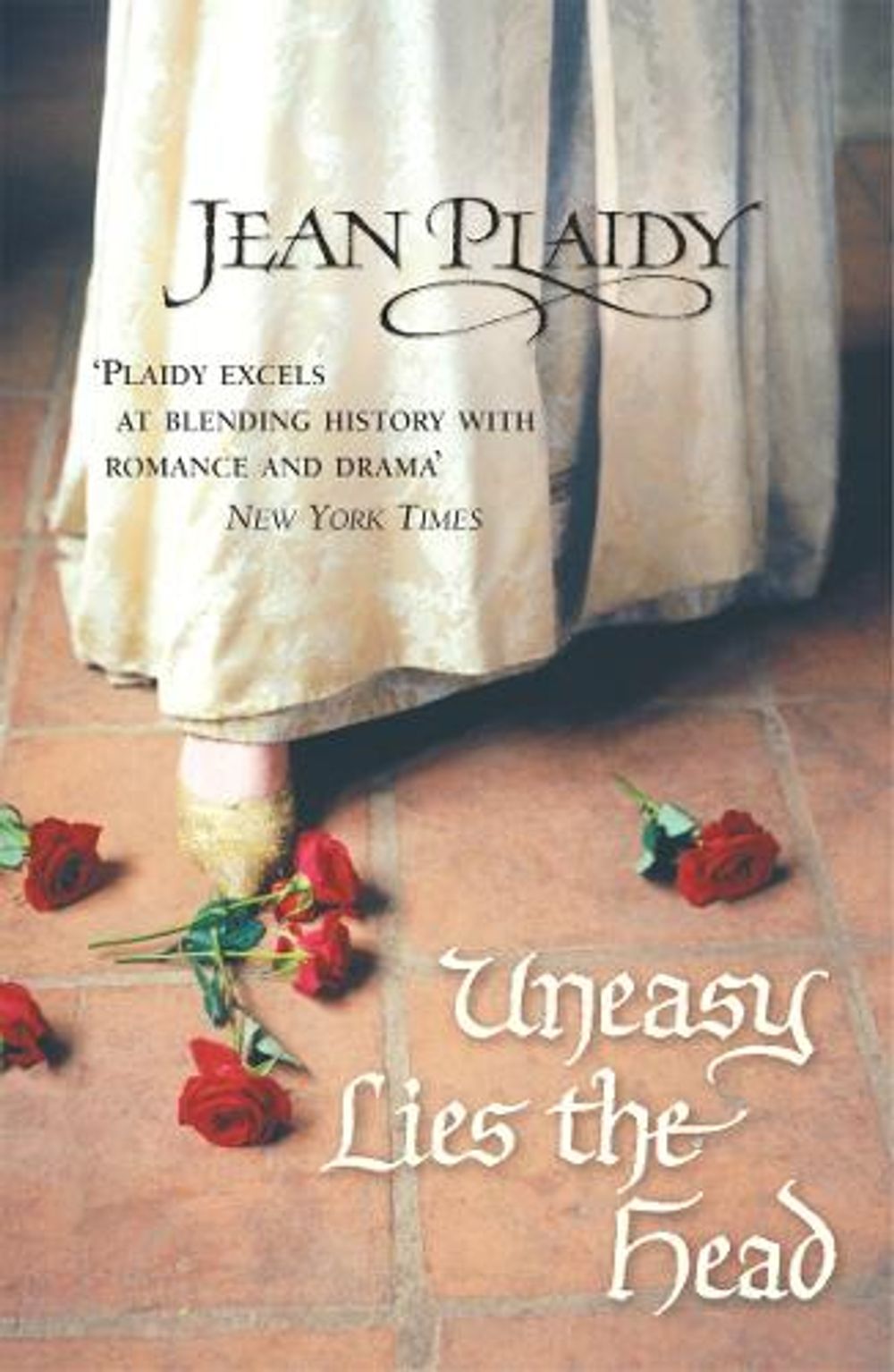 Uneasy Lies the Head by Jean Plaidy - ISBN: 9780099492481