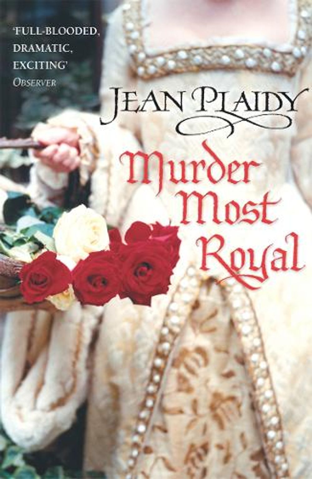 Murder Most Royal by Jean Plaidy - ISBN: 9780099493228