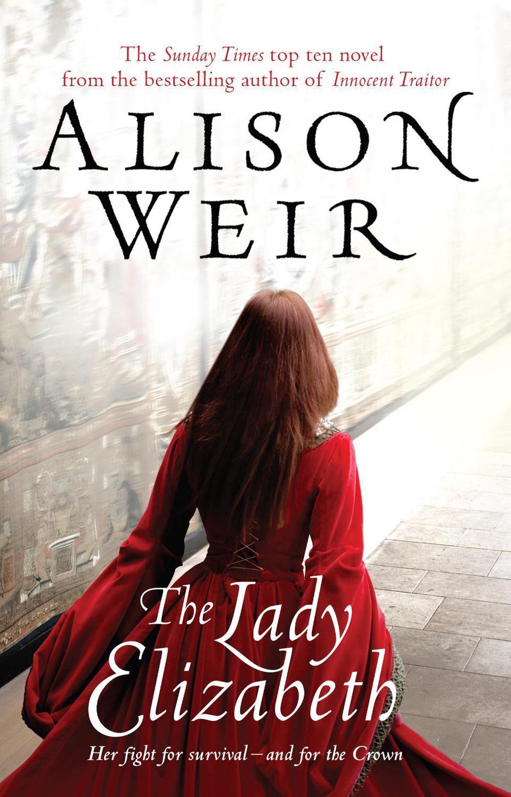 The Lady Elizabeth by Alison Weir - ISBN: 9780099493822