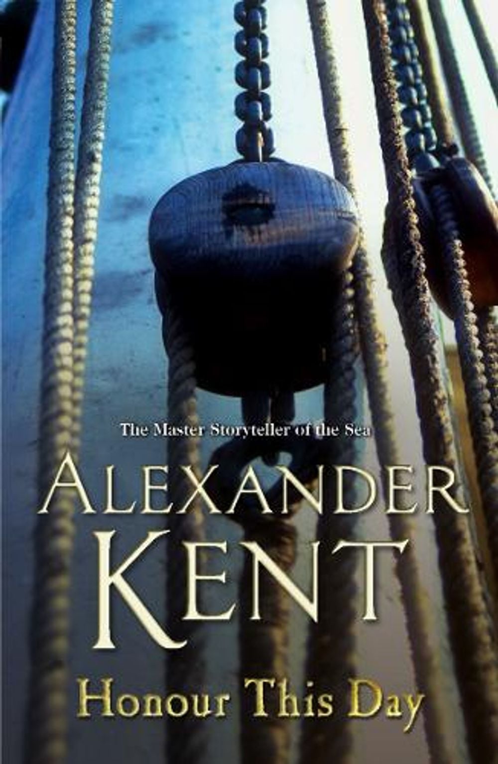 Honour This Day by Alexander Kent - ISBN: 9780099497721