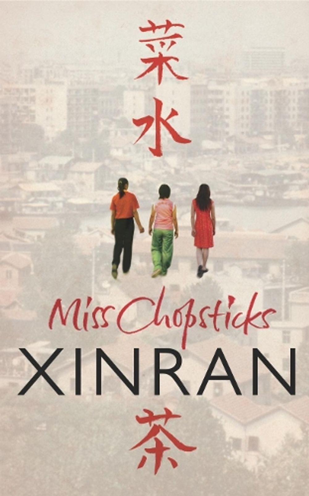 Miss Chopsticks by Xinran - ISBN: 9780099501534