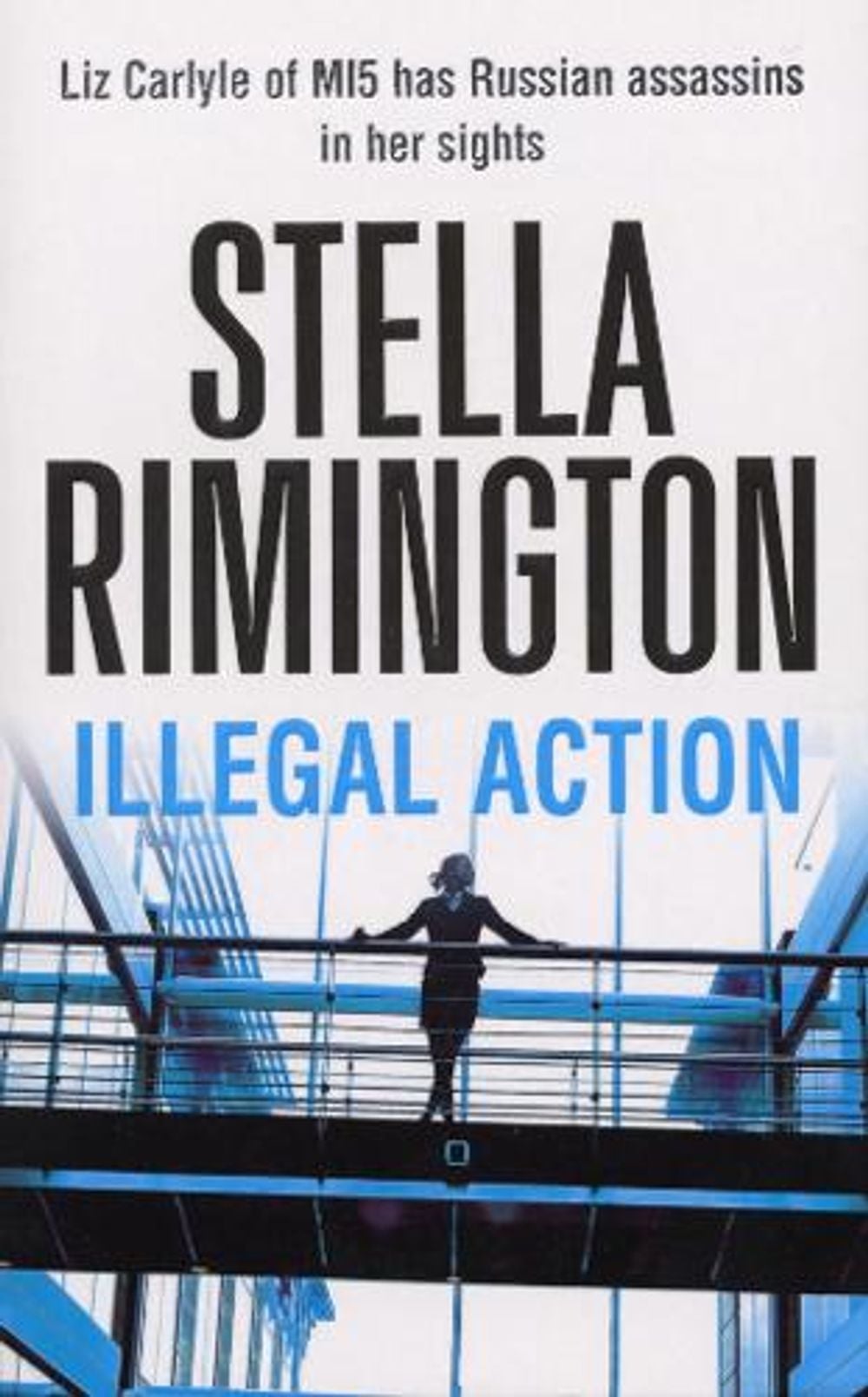 Illegal Action by Stella Rimington - ISBN: 9780099502135