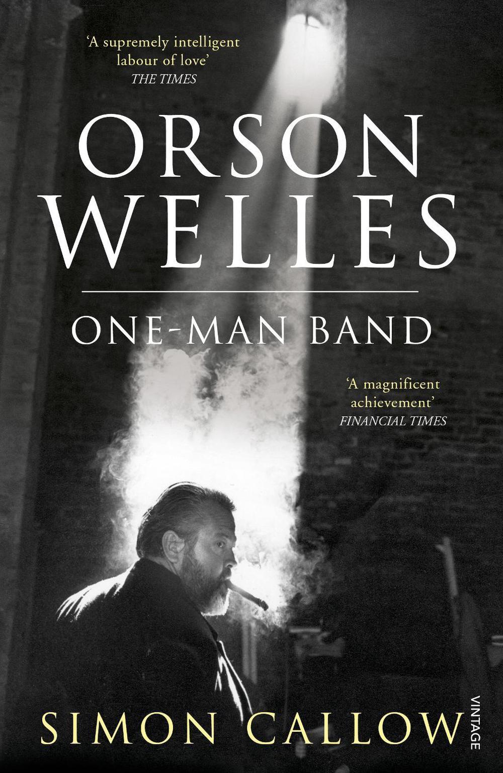 Orson Welles, Volume 3 by Simon Callow - ISBN: 9780099502838