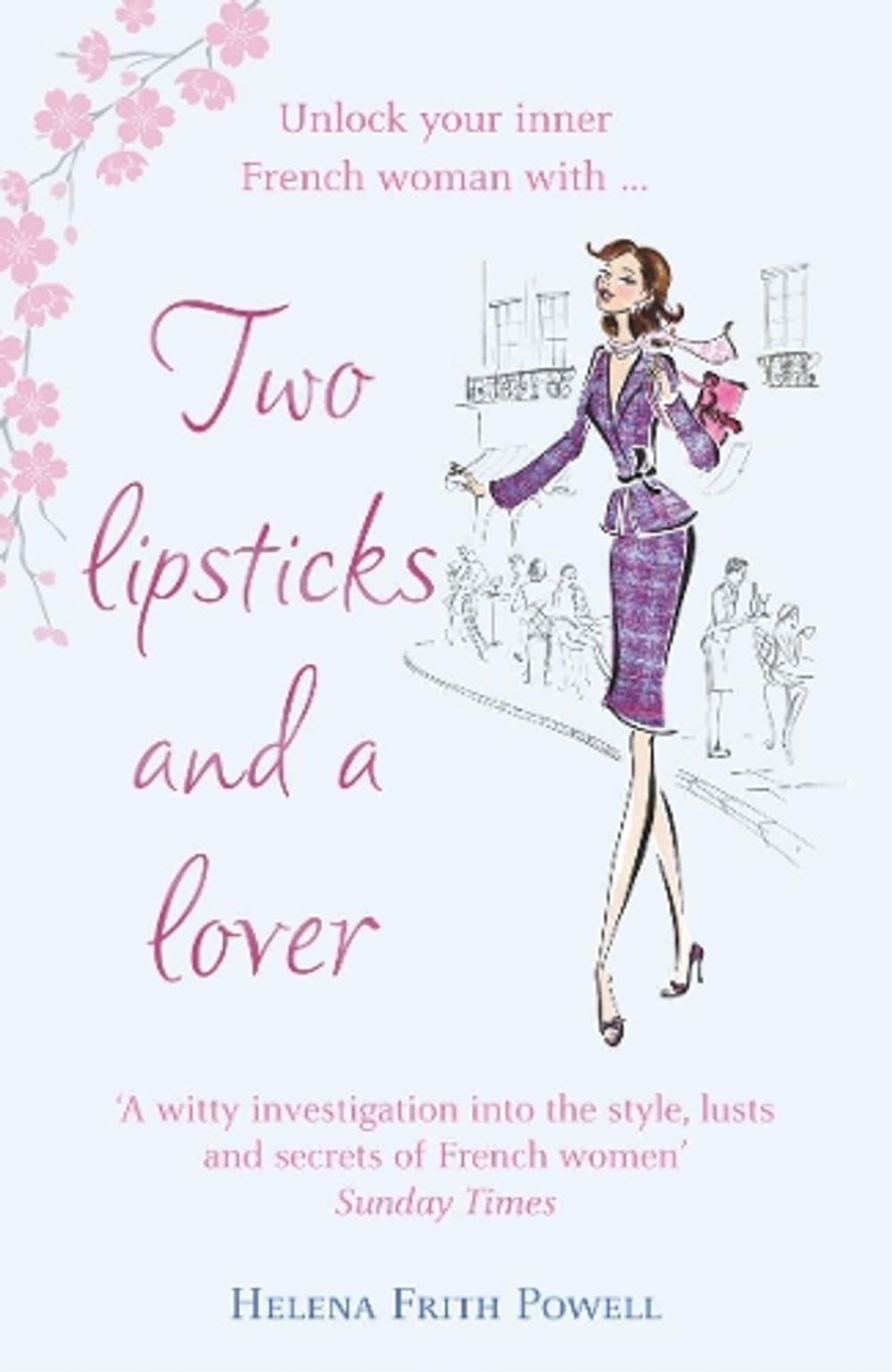 Two Lipsticks and a Lover by Helena Frith Powell - ISBN: 9780099504252