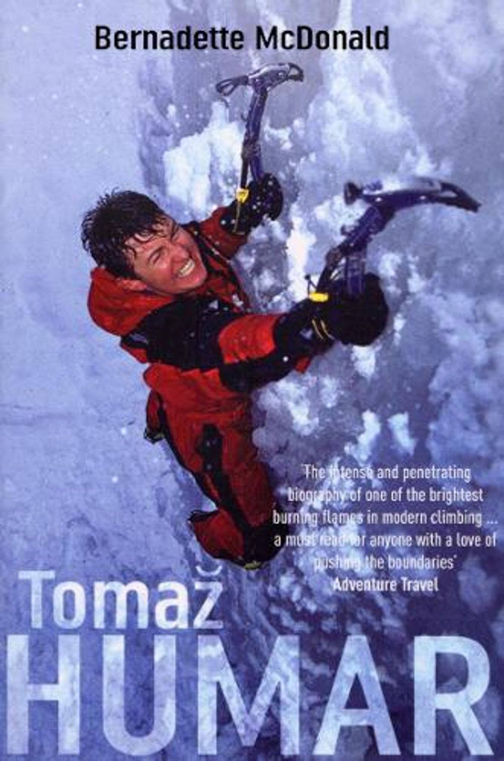 Tomaz Humar by Bernadette McDonald - ISBN: 9780099505099