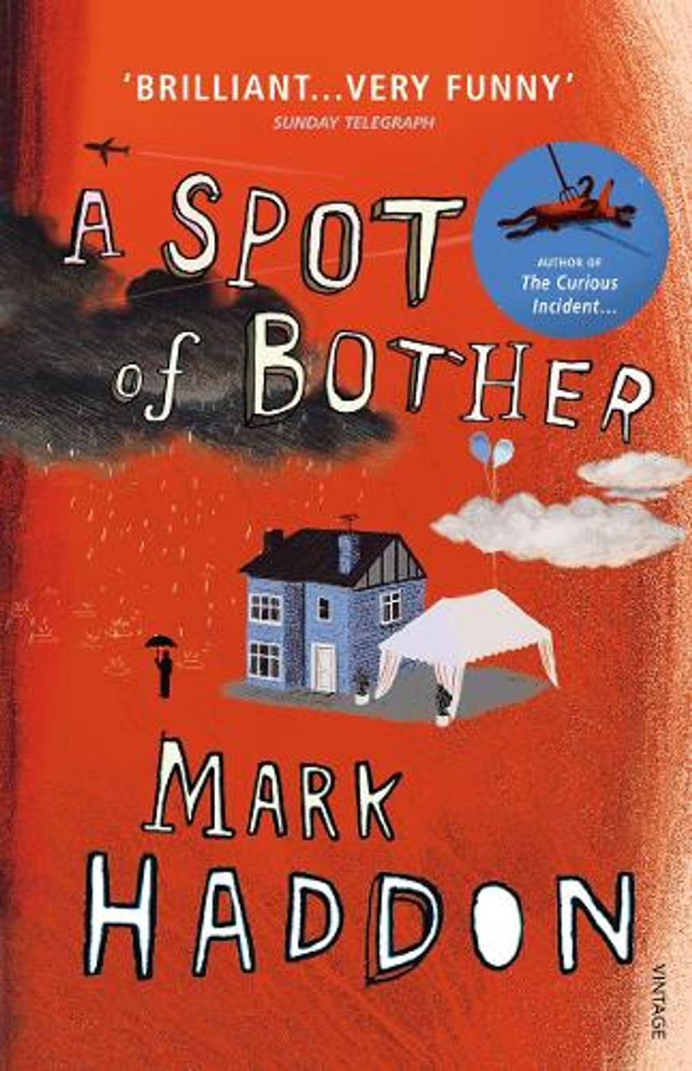 A Spot of Bother by Mark Haddon - ISBN: 9780099506928
