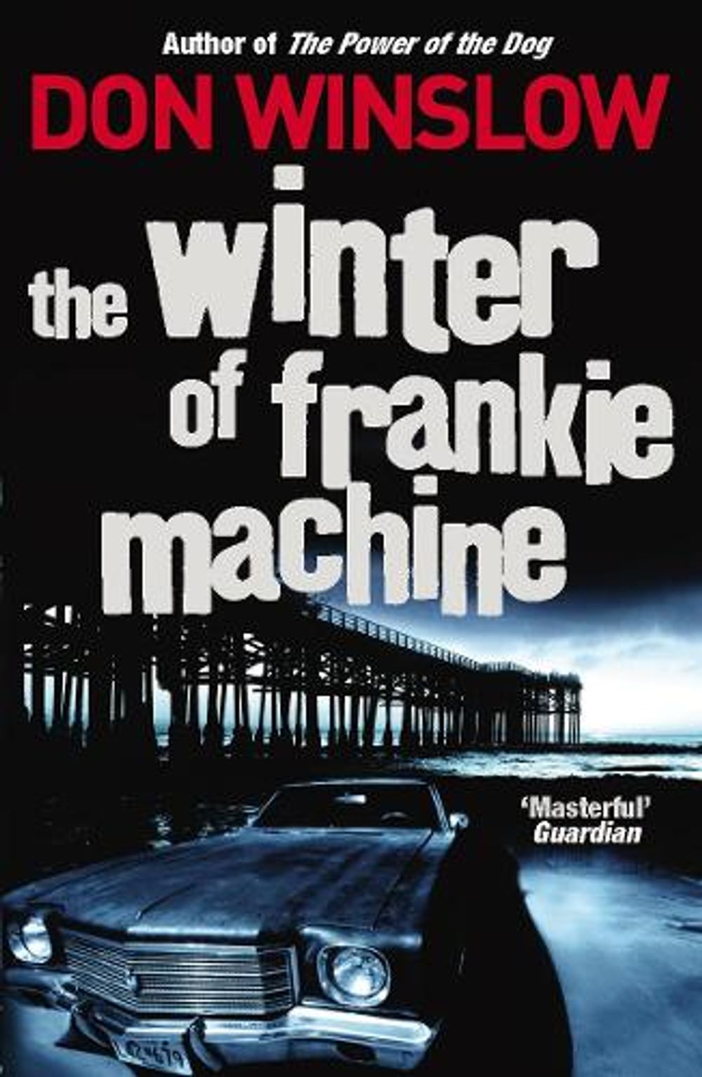 The Winter of Frankie Machine by Don Winslow - ISBN: 9780099509455