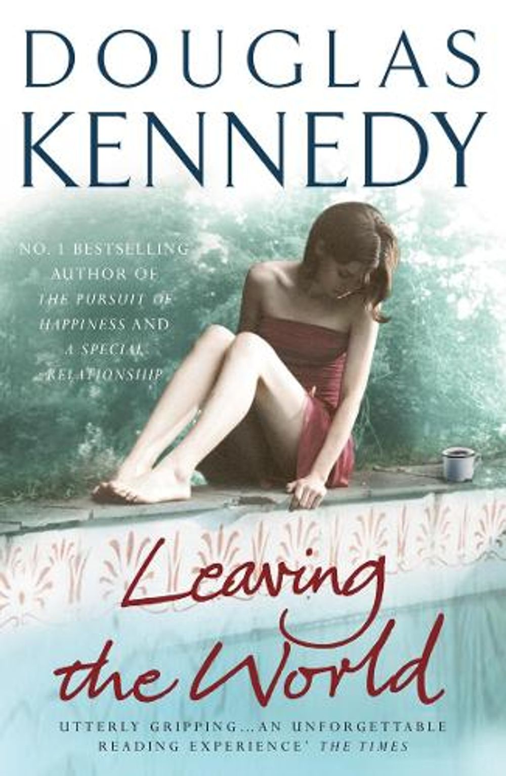 Leaving the World by Douglas Kennedy - ISBN: 9780099509684