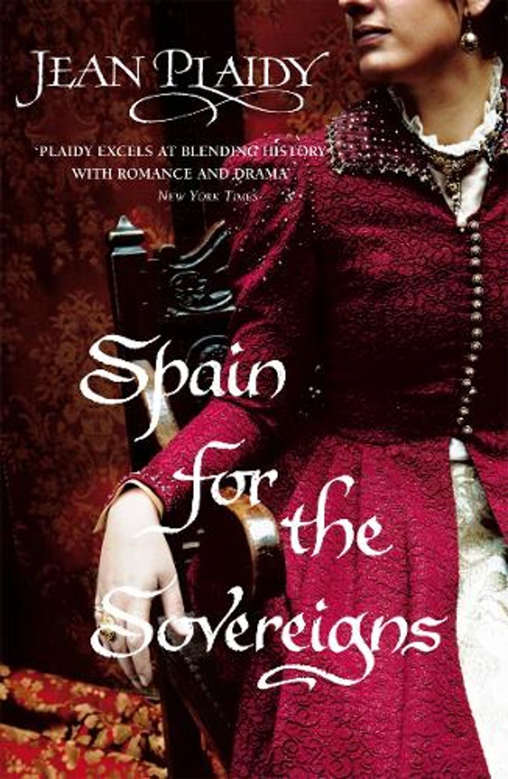 Spain for the Sovereigns by Jean Plaidy - ISBN: 9780099510338