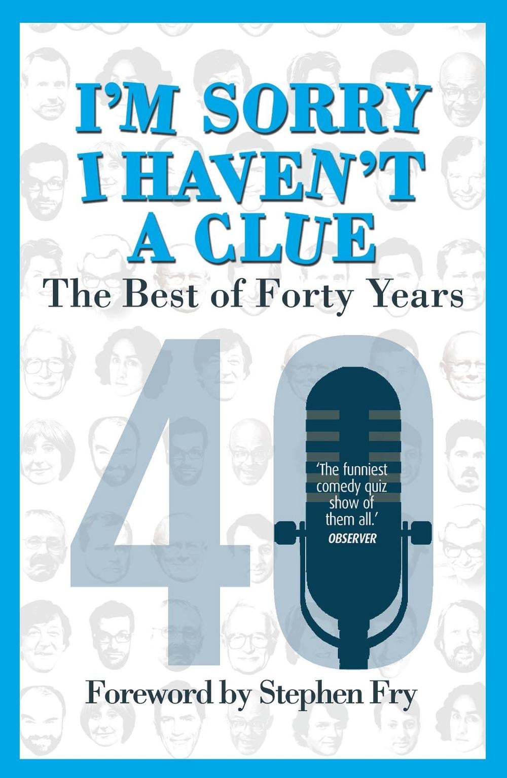 I’m Sorry I Haven't a Clue: The Best of Forty Years by Barry Cryer - ISBN: 9780099510543