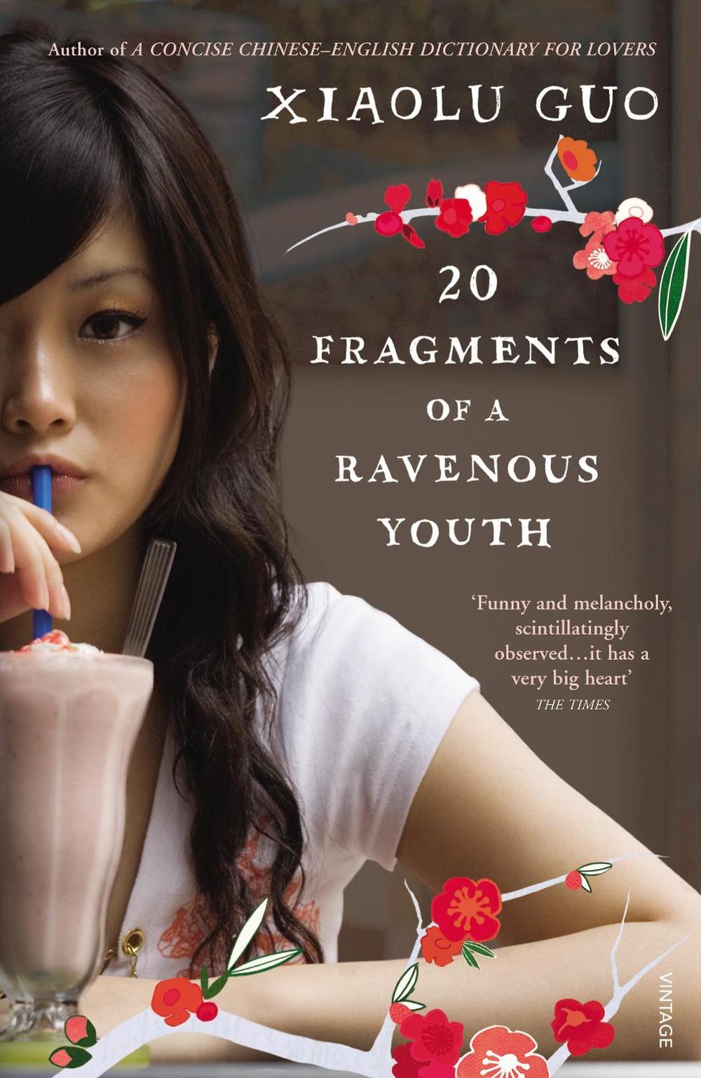 20 Fragments of a Ravenous Youth by Xiaolu Guo - ISBN: 9780099512936