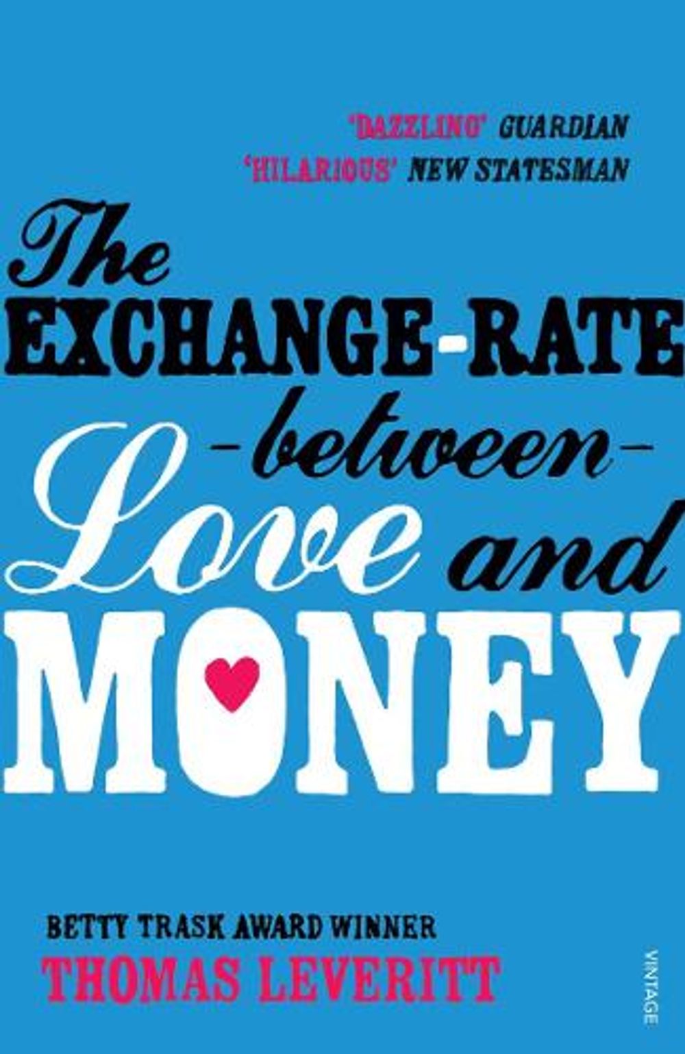 The Exchange-rate Between Love and Money by Thomas Leveritt - ISBN: 9780099513452
