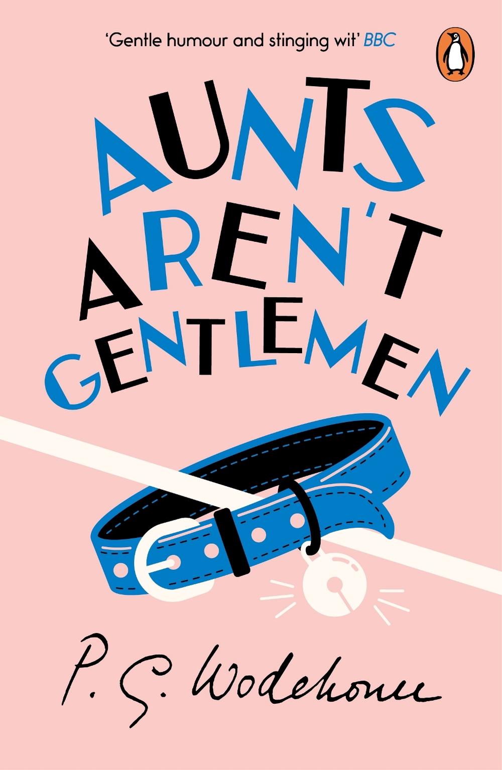 Aunts Aren't Gentlemen by P.G. Wodehouse - ISBN: 9780099513971