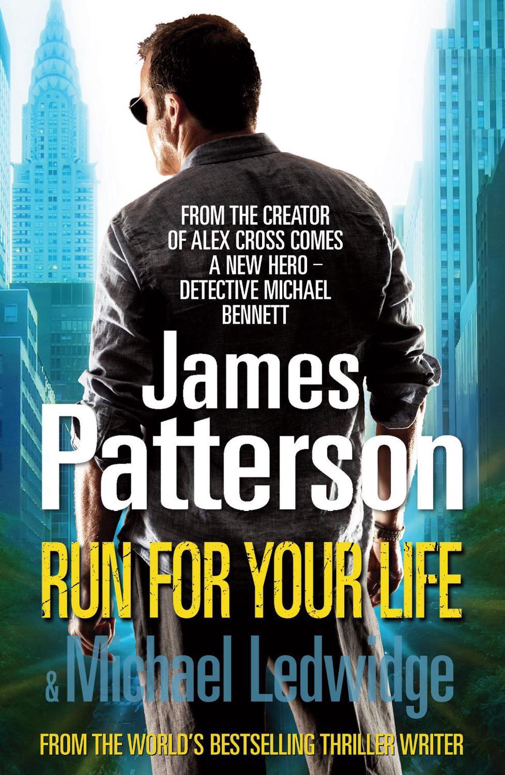 Run For Your Life - Michael Bennett (Book 2) by James Patterson - ISBN: 9780099514633