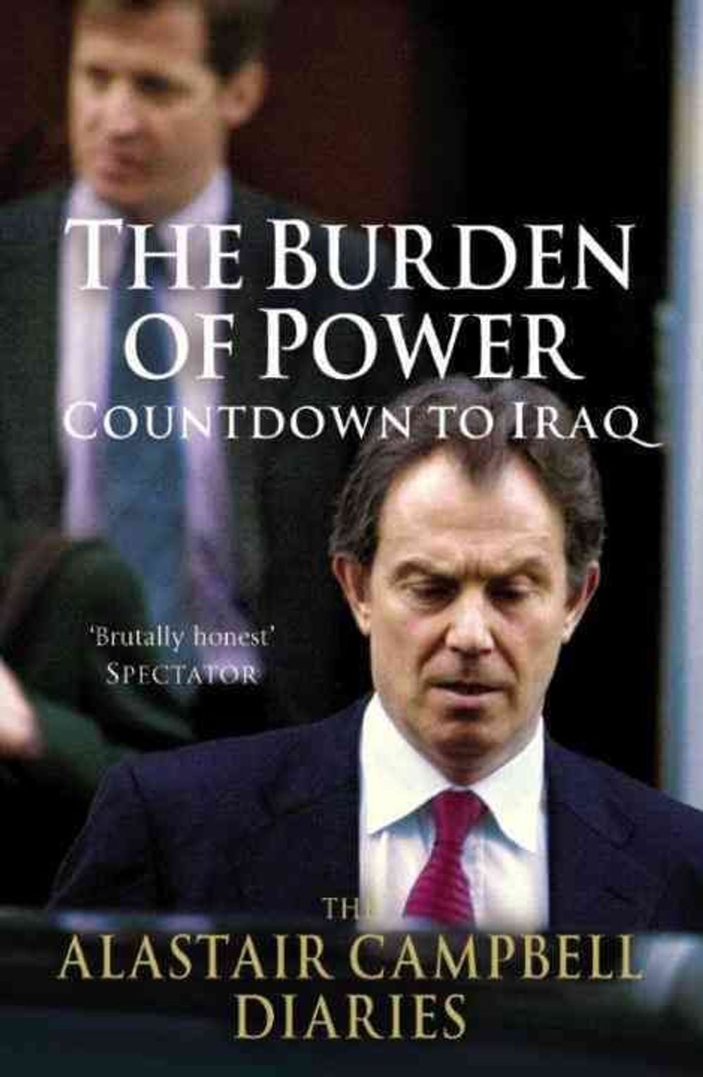 The Burden of Power by Alastair Campbell - ISBN: 9780099514732