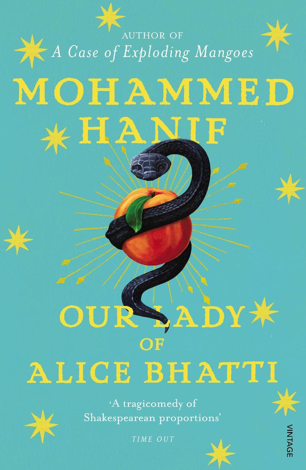 Our Lady of Alice Bhatti by Mohammed Hanif - ISBN: 9780099516750