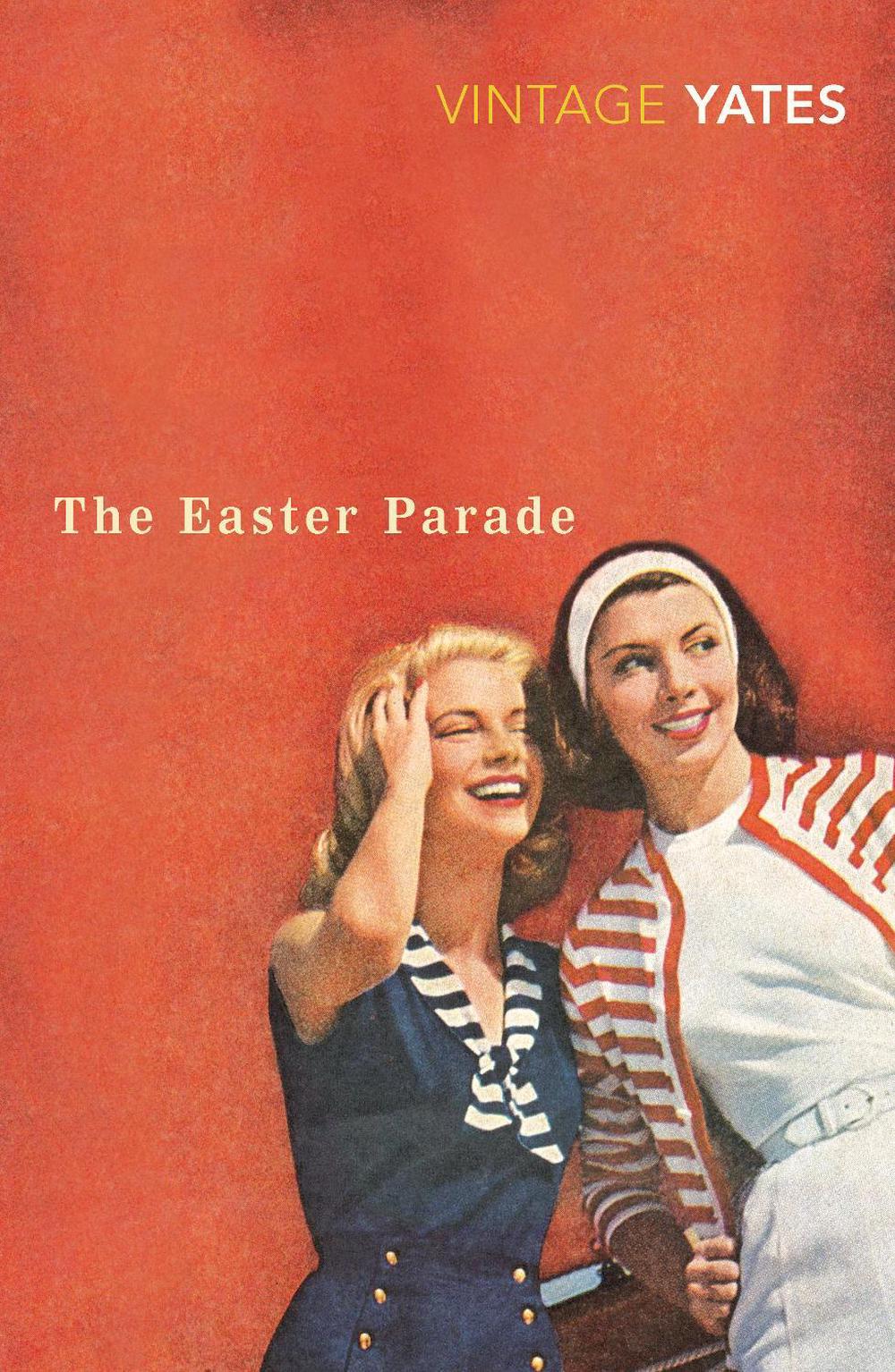 The Easter Parade by Richard Yates - ISBN: 9780099518563