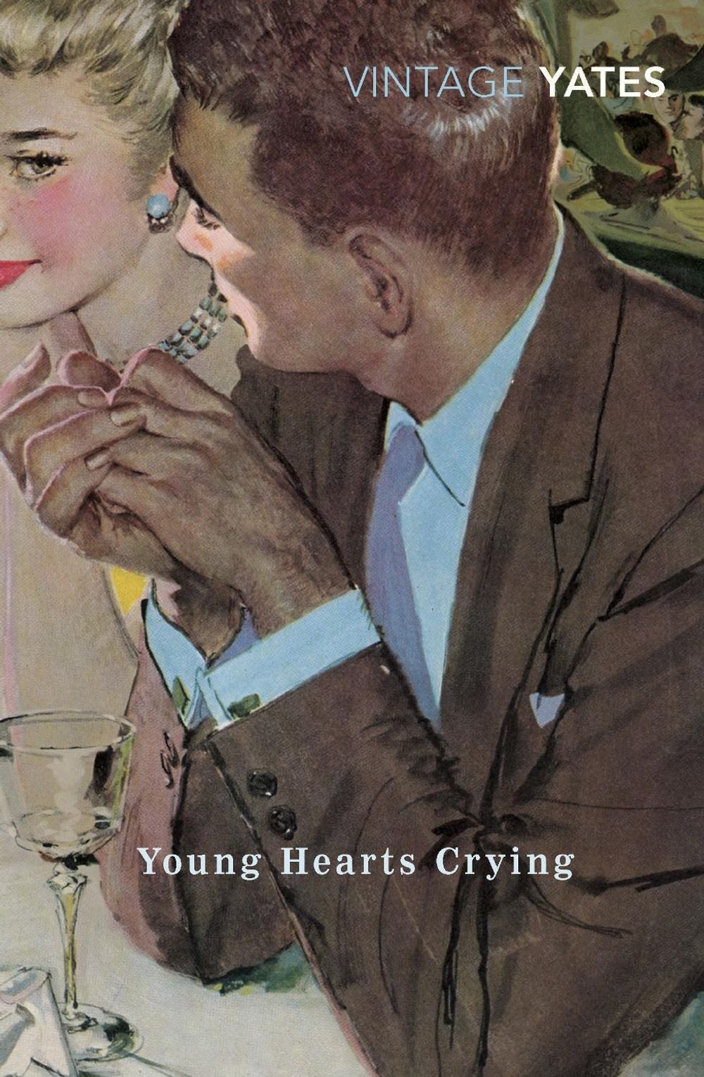 Young Hearts Crying by Richard Yates - ISBN: 9780099518648