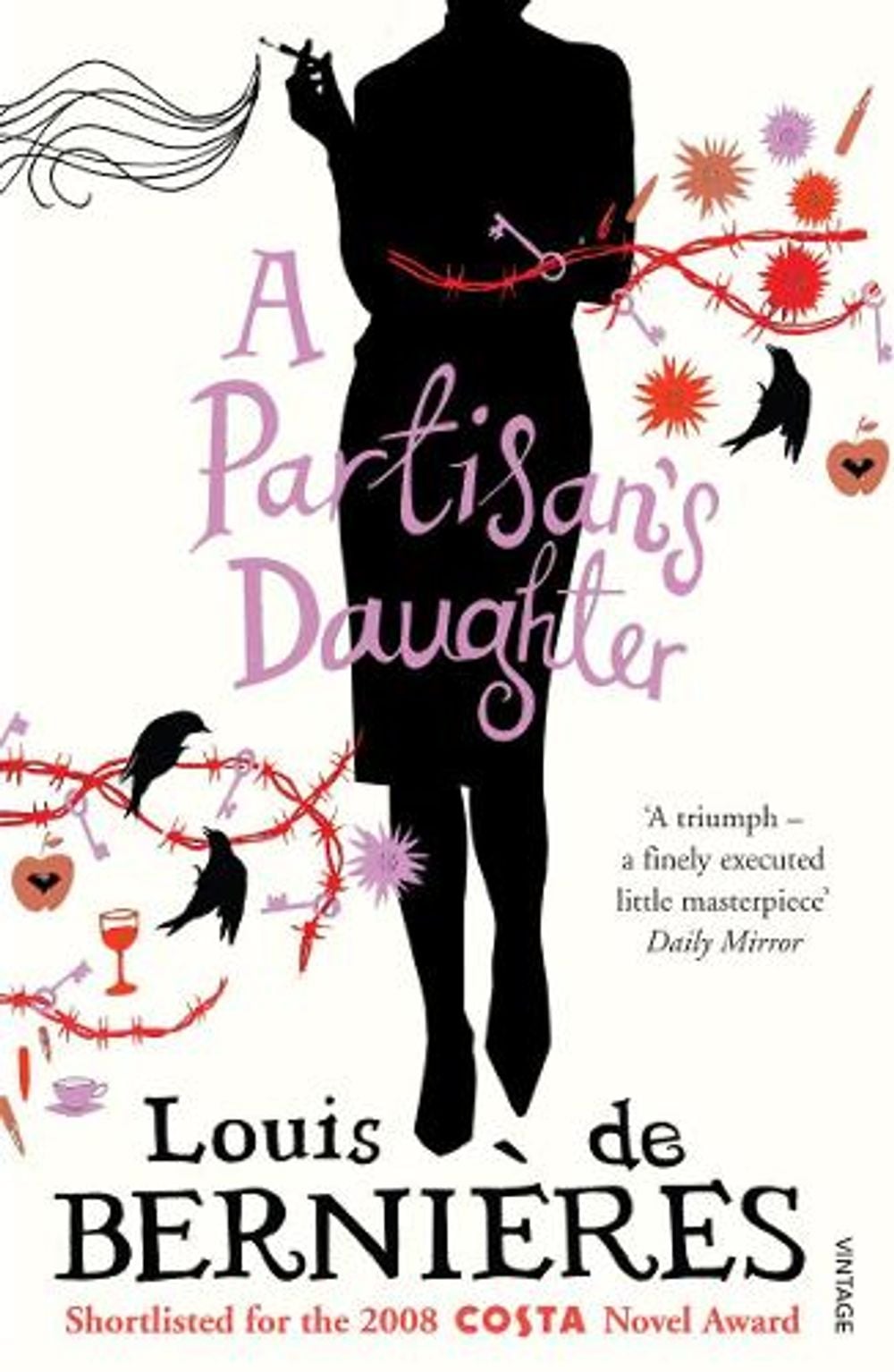 A Partisan's Daughter by Louis de Bernieres - ISBN: 9780099520283
