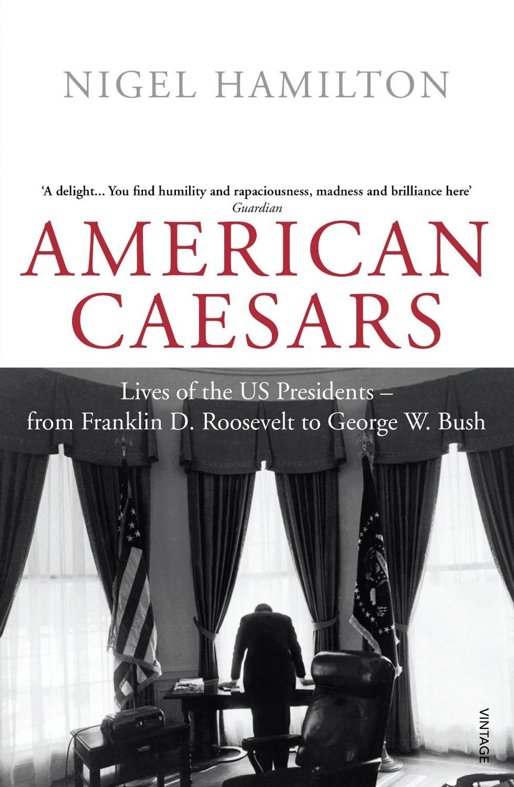 American Caesars by Nigel Hamilton - ISBN: 9780099520412