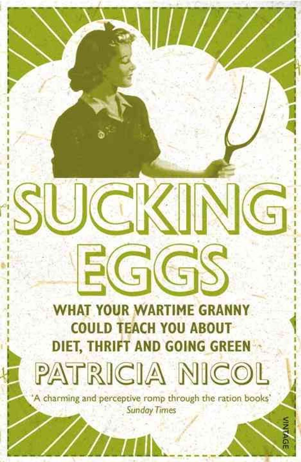 Sucking Eggs by Patricia Nicol - ISBN: 9780099521129