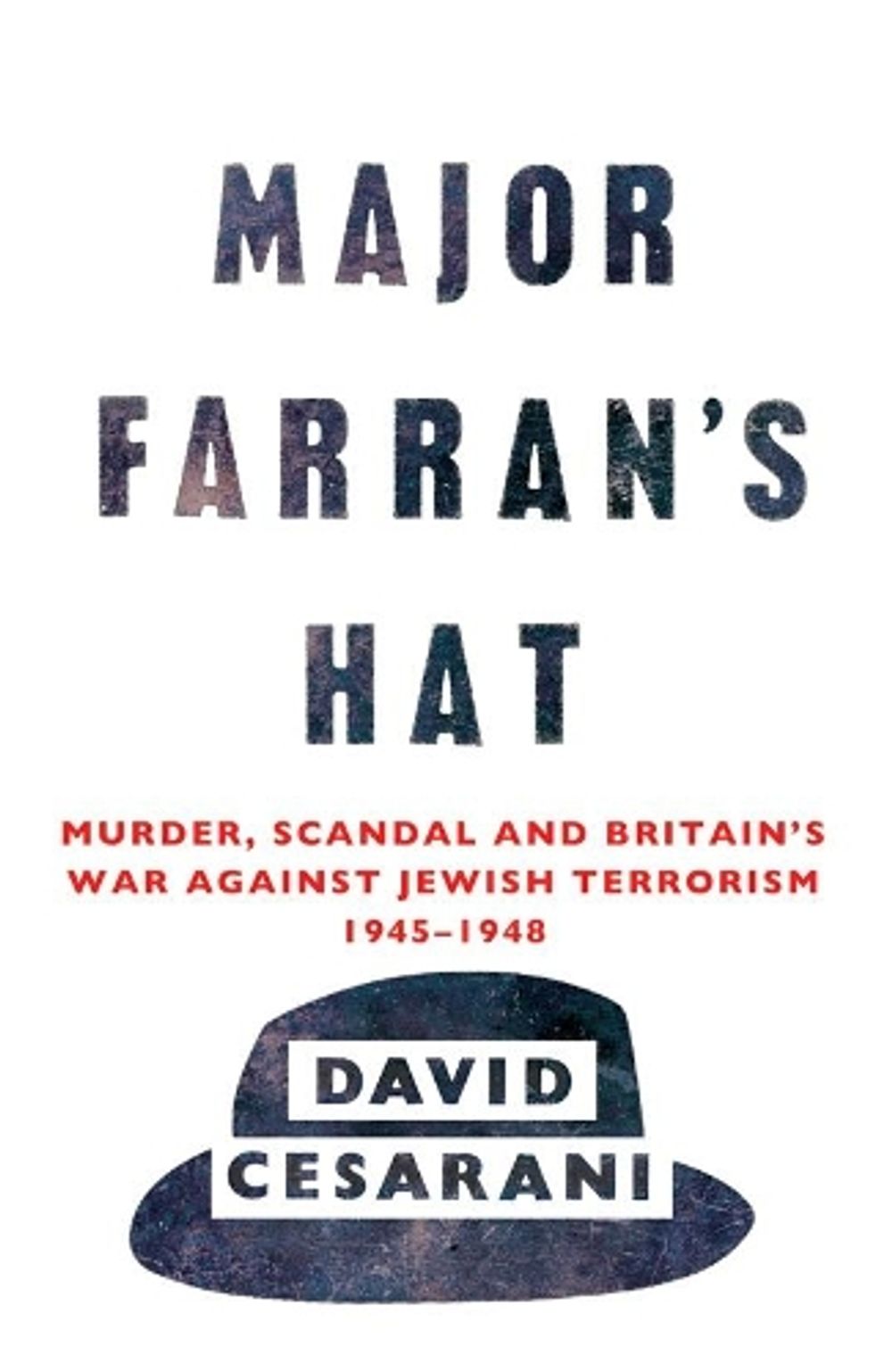 Major Farran's Hat by Dr David Cesarani - ISBN: 9780099522874