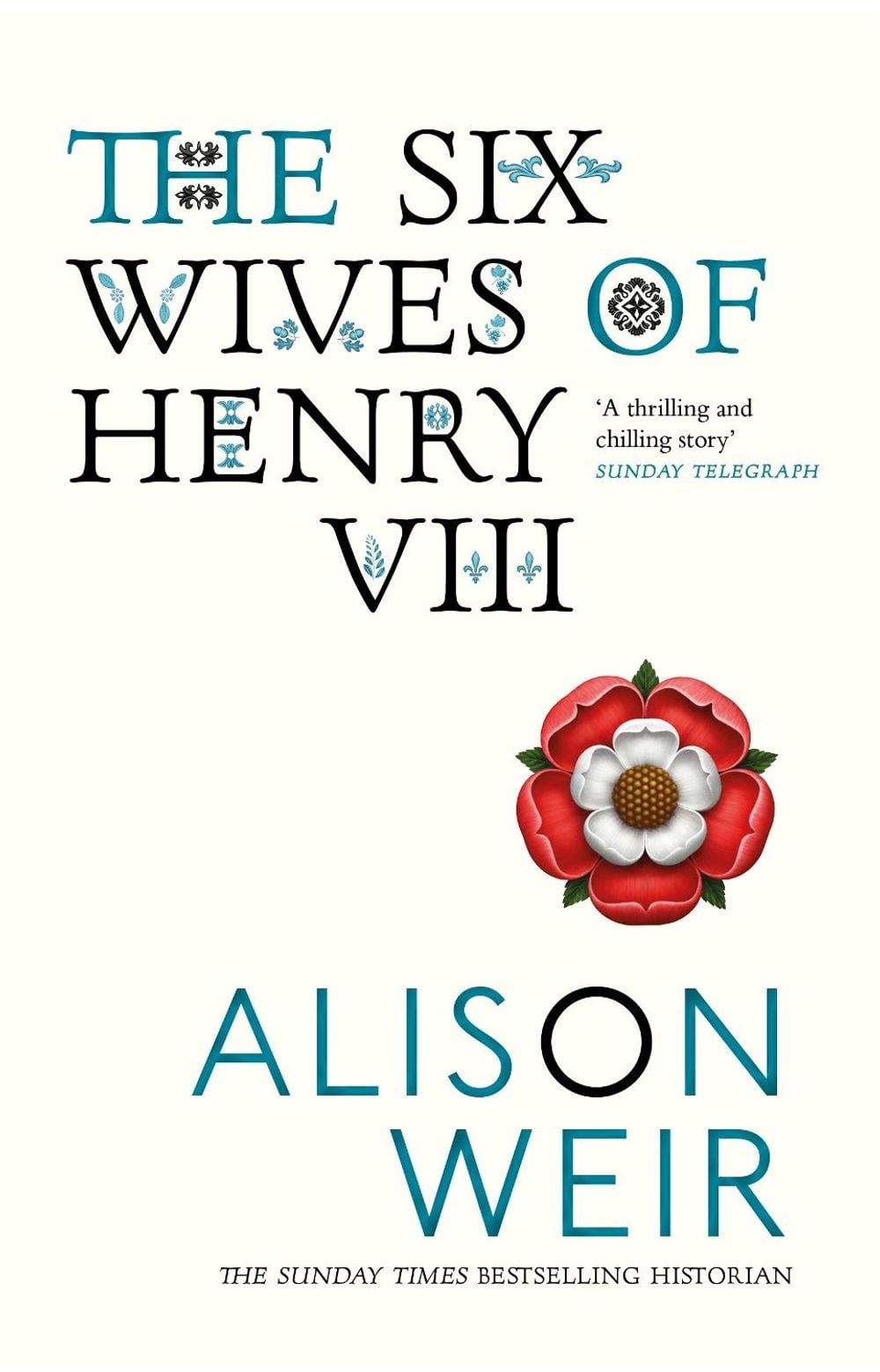 The Six Wives of Henry VIII by Alison Weir - ISBN: 9780099523628