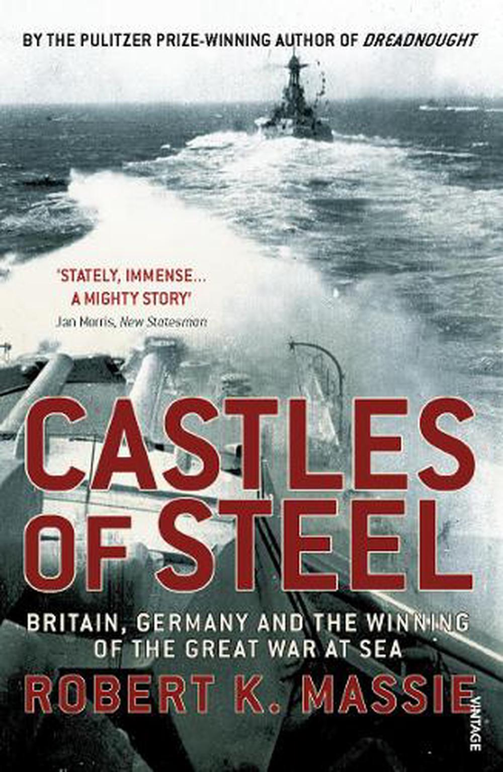 Castles Of Steel by Robert K. Massie, Paperback, 9780099523789 Buy