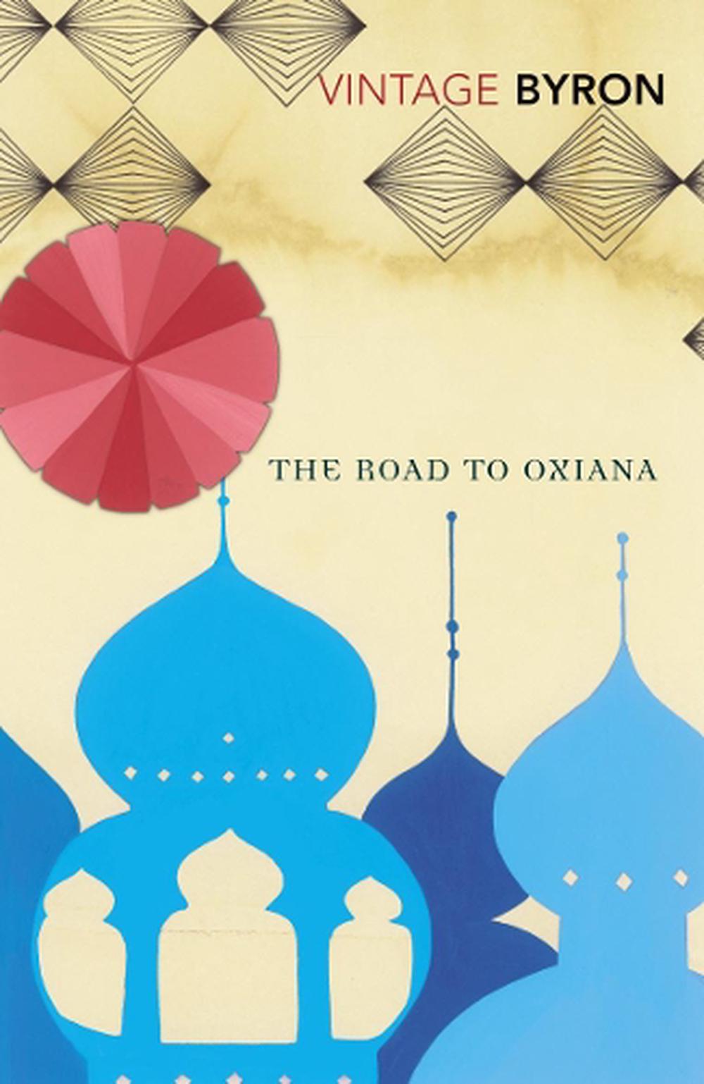 The Road to Oxiana, 9780099523888