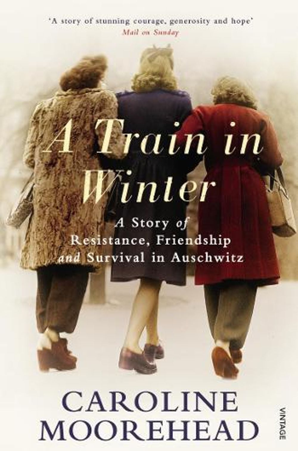 A Train in Winter by Caroline Moorehead - ISBN: 9780099523895