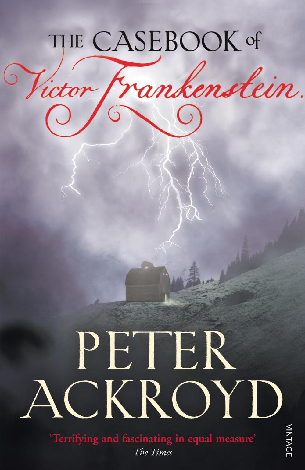 The Casebook of Victor Frankenstein by Peter Ackroyd - ISBN: 9780099524137