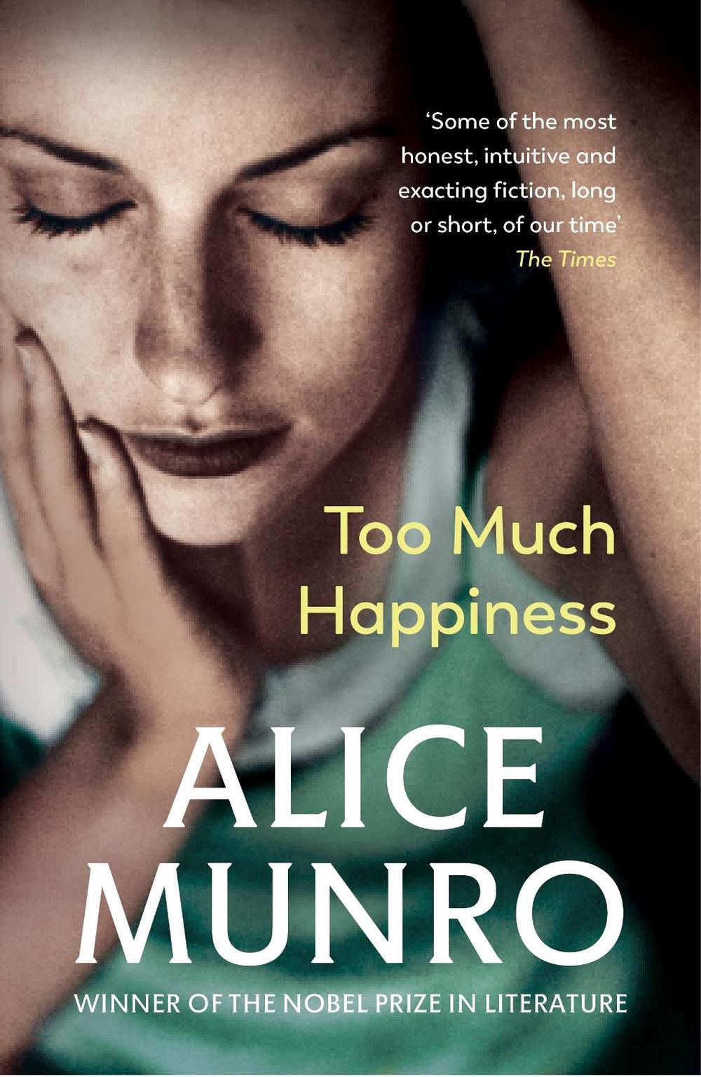 Too Much Happiness by Alice Munro - ISBN: 9780099524298