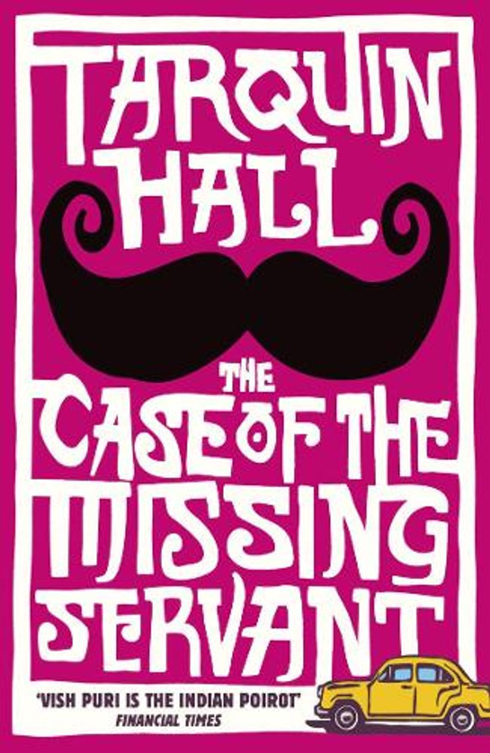 The Case of the Missing Servant by Tarquin Hall - ISBN: 9780099525233