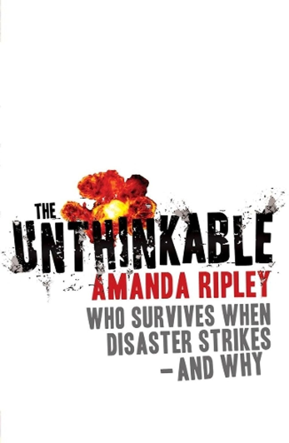 The Unthinkable by Amanda Ripley - ISBN: 9780099525721