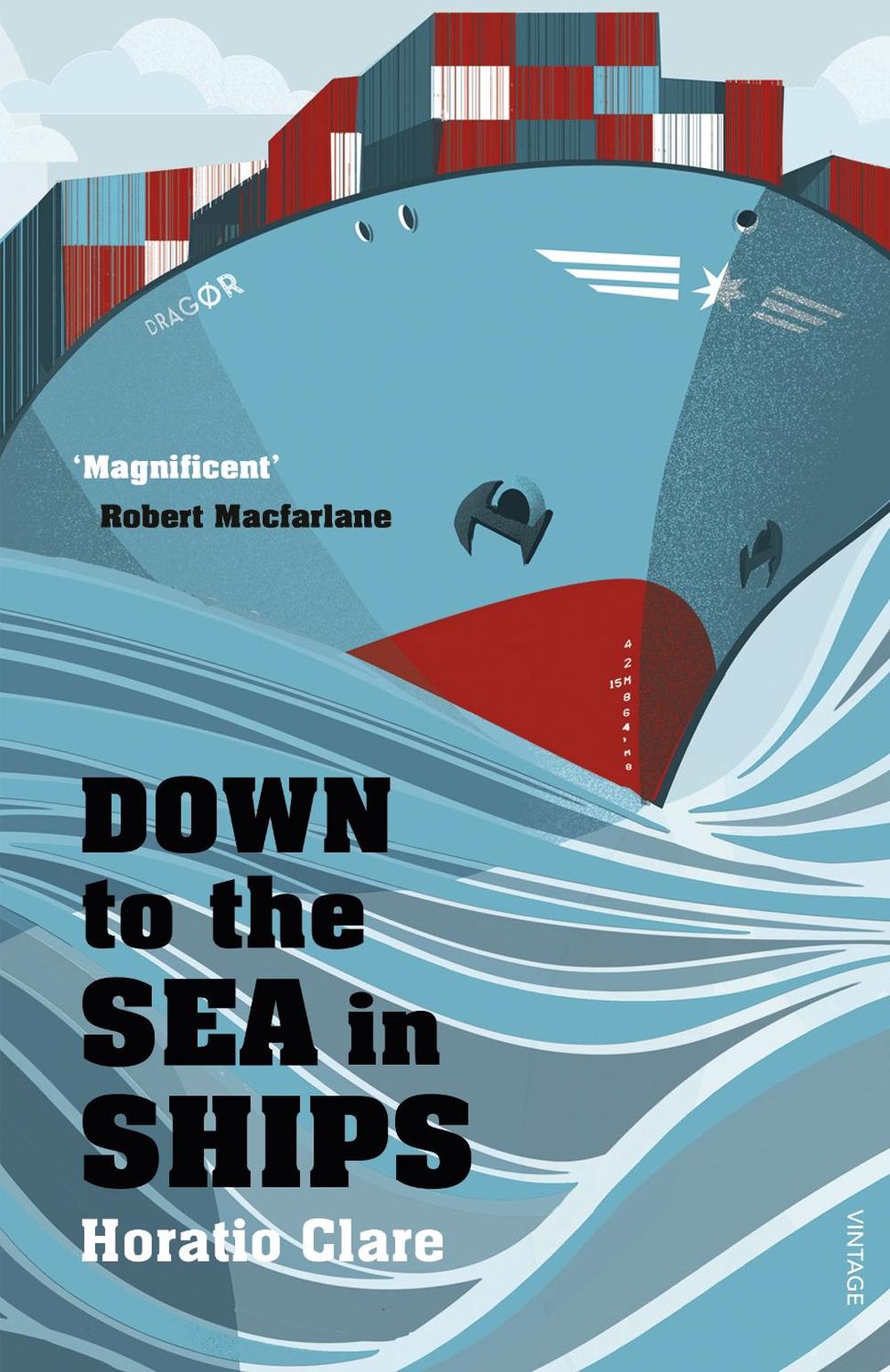 Down To The Sea In Ships, 9780099526292
