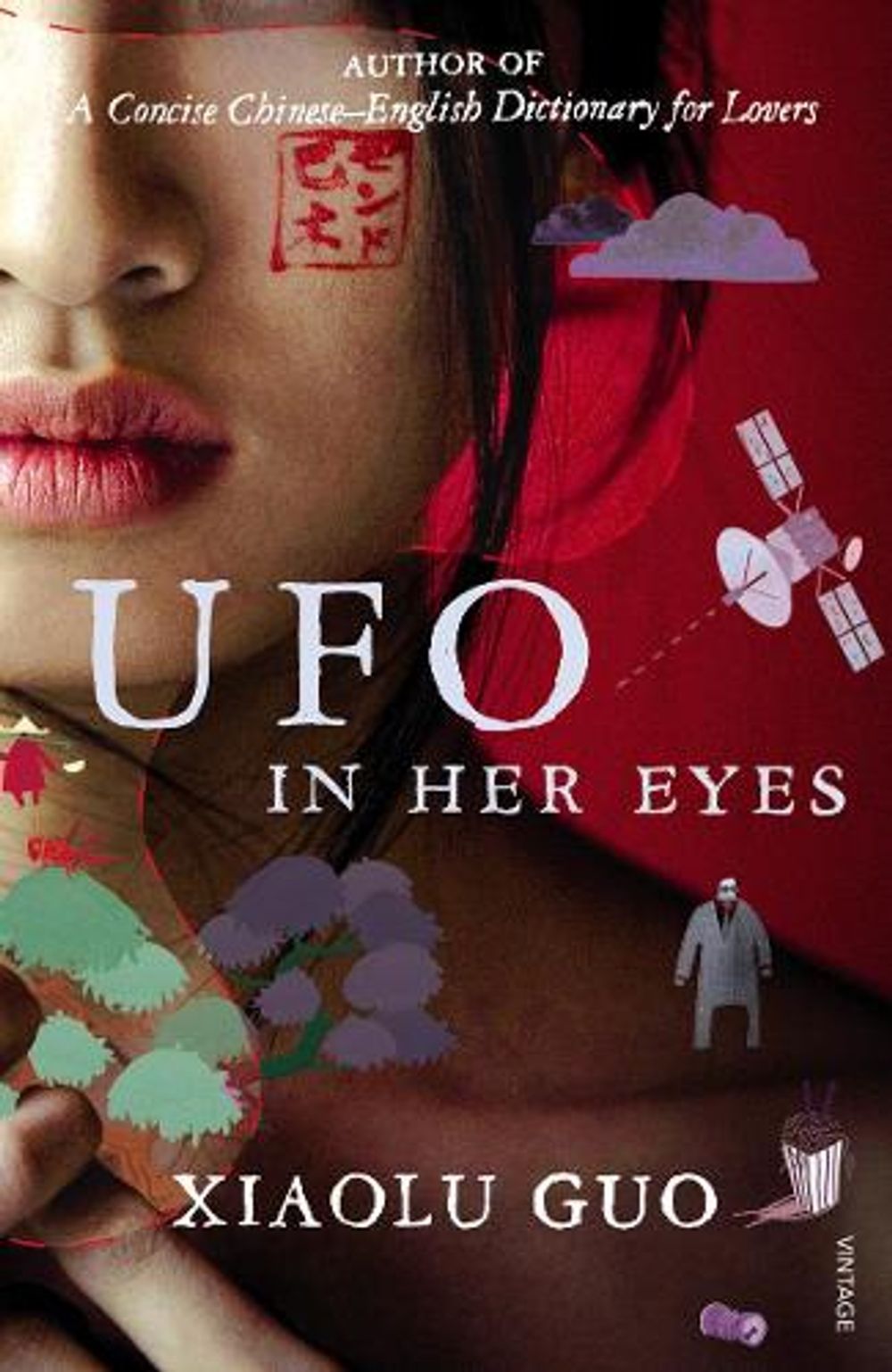 UFO in Her Eyes by Xiaolu Guo - ISBN: 9780099526674